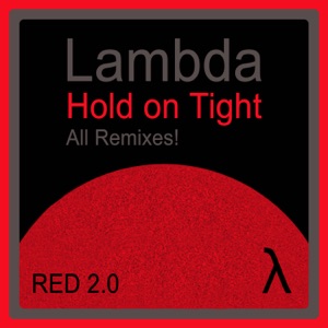 Hold On Tight - All Remixes!