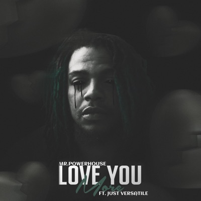 Love You More (feat. Just Versatile) - Single