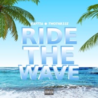 Ride the Wave (feat. TwoThr33z) - Single - Kaytta