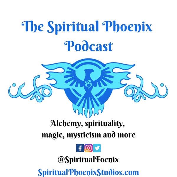 The Spiritual Phoenix Podcast The Spiritual Phoenix Podcast