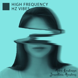 High Frequency Hz Vibes