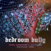 Bedroom Bully (feat. Jada Kingdom) - Single