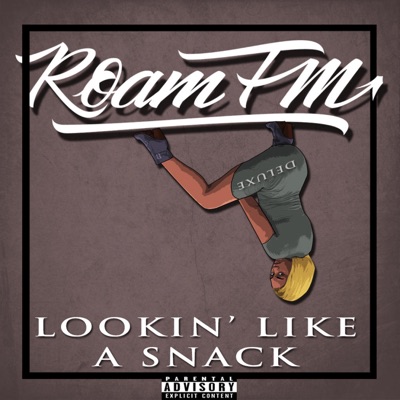 Lookin' Like a Snack (Deluxe) - EP