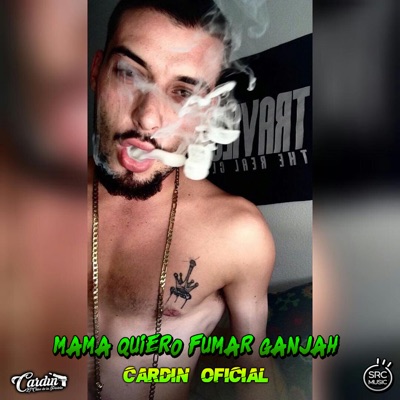 Mamá Quiero Fumar Ganjah - Single