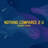 Nothing Compares 2 U - Single artwork