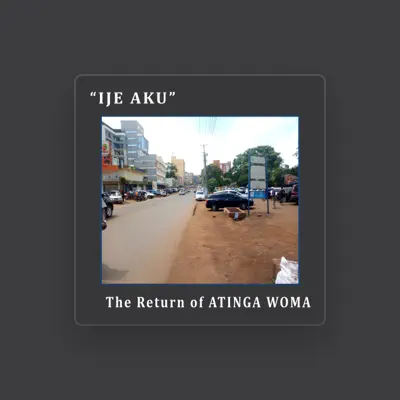 Listen to Atinga Woma, watch music videos, read bio, see tour dates & more!