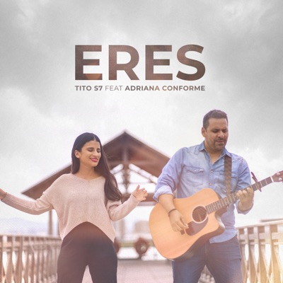 Eres (feat. Adriana Conforme) - Single