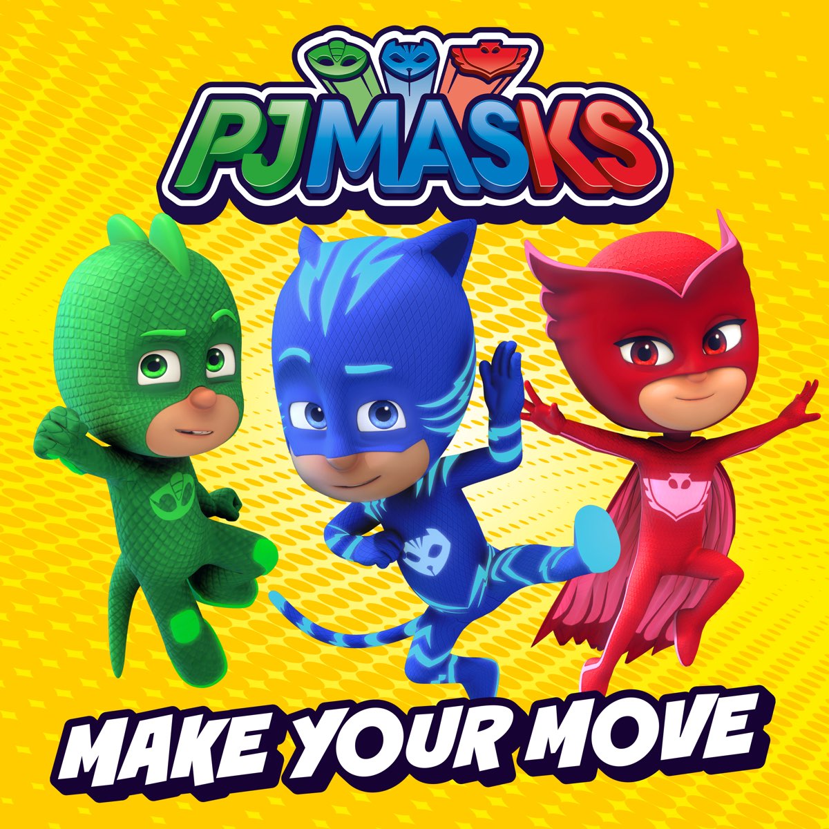 Make Your Move - Single by PJ Masks on Apple Music