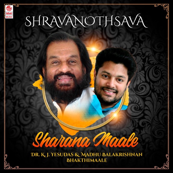 Shravanothsava - Sharana Maale - Dr. K. J. Yesudas & Madhu Balakrishnan Bhakthimaale