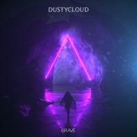 Brave - Single - DUSTYCLOUD