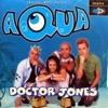 AQUA - DOCTOR JONES