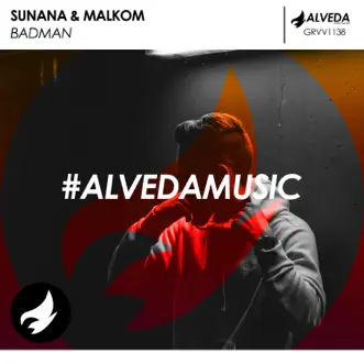 Badman (Radio Edit) by SUNANA & Malkom song reviws