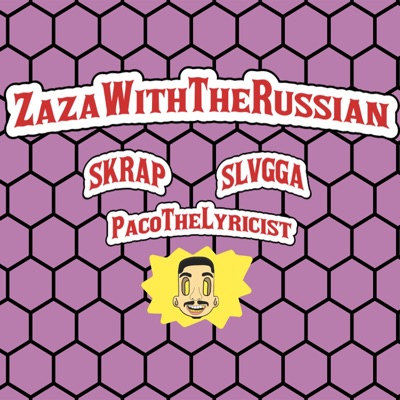 Zaza With the Russian (feat. PacoTheLyricist & Slvgga) - Single