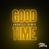 GOOD TIME (Andrelli Remix) - Single