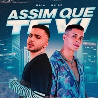 Assim Que Te Vi - Single - DJ Maia & Mc Bê