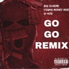 Go Go (feat. Young Money Moe & G-Hod) [Remix] - Single