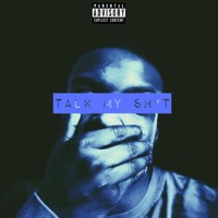 Talk My Shit - Single - Chuck iNDigo