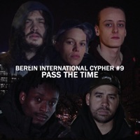 Episode 9: Pass the time (feat. Bas Santiago, Nut3, Alice Dee, D.A.R.I.O. & Dox Tz) - Single - Berlin International Cypher
