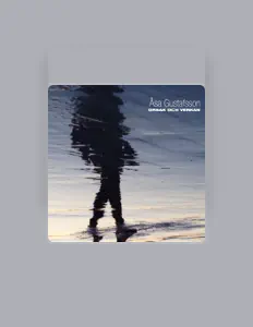 收听 Åsa Gustafsson、观看音乐视频、阅读小传、查看巡演日期等 ！