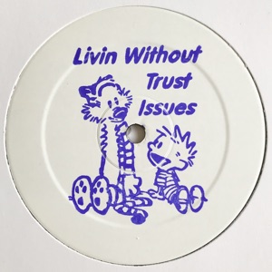 Livin Without Trust Issues - Single