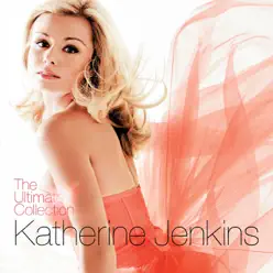 Katherine Jenkins: The Ultimate Collection (Special Edition) - Katherine Jenkins