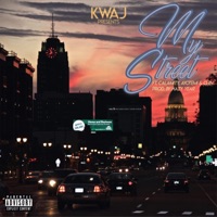 My Street (feat. Chin, Calamity & Ayotemi) - Single - Kwaj