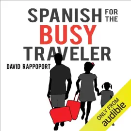 Spanish for the Busy Traveler (Unabridged)
