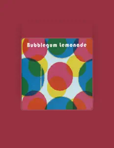 Listen to Bubblegum Lemonade, watch music videos, read bio, see tour dates & more!