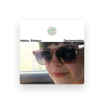 Listen to Ashley Eriksson, watch music videos, read bio, see tour dates & more!
