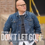 Don't Let Go (Radio Version) - Single