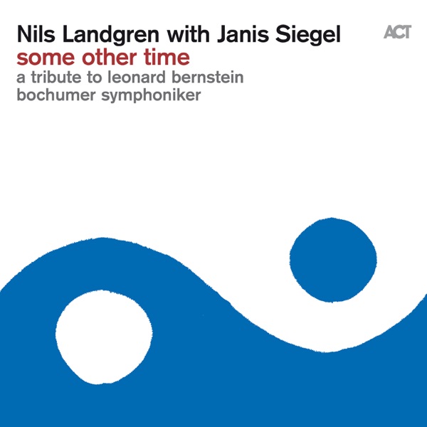 Some Other Time (feat. Janis Siegel & Bochumer Symphoniker) [Bonus Track Version]