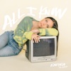 All I Know (feat. Caye) - Single