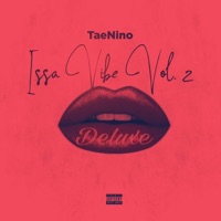 Issa Vibe, Vol. 2 (Deluxe) - TaeNino