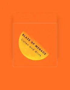Blaze of Menaceを聴いたり、ミュージックビデオを鑑賞したり、経歴やツアー日程などを確認したりしましょう！