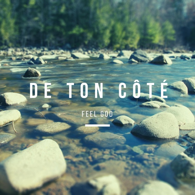 De Ton Côté – Song by Feel God – Apple Music