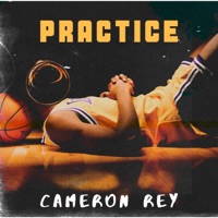 Practice - Single - Cameron Rey