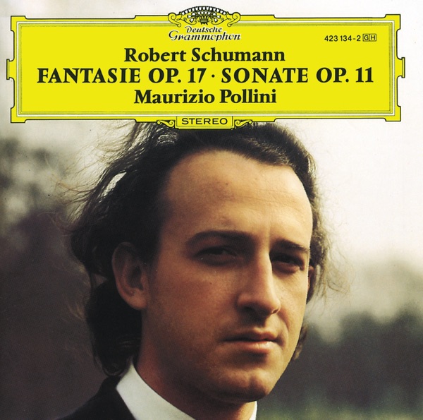 Schumann: Sonata for Piano, Op. 11 - Fantasia, Op. 17