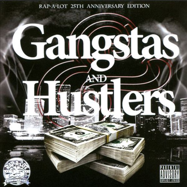 人気特価をすべて and Gangstas Hustlers Anniversarry 25th (Rap-A-Lot's 洋楽