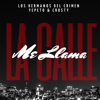 La Calle Me Llama Yepeto & Crosty - Single