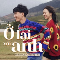 Ở Lại Với Anh - Single - Minh Huy & Hoàng Nhi