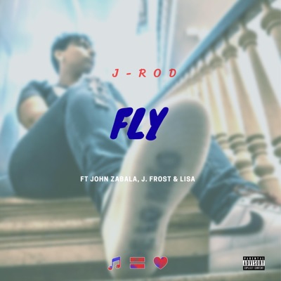 Fly (feat. John Zabala, J. Frost & Lisa) - Single