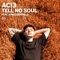 Tell No Soul (feat. King Deepfield) - AC13 lyrics