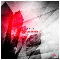 Crystal Skulls - Single - Teklix, Chook & Fractal Architect