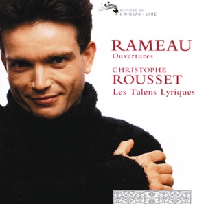 Rameau: Overtures - Les Fêtes de Polymnie/Zoroastre/Dardanus Etc.