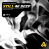 Still 40 Deep - Single