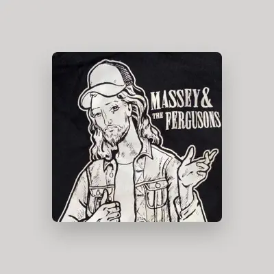 Listen to Massey and The Fergusons, watch music videos, read bio, see tour dates & more!
