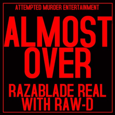 Almost Over (feat. Razablade Real) - Single