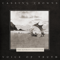 Voice of Truth: The Ultimate Collection - Casting Crowns Cover Art