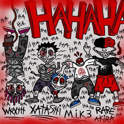 HAHA!!! (feat. XATASHI, Rare Akira & WRXTH) - Single