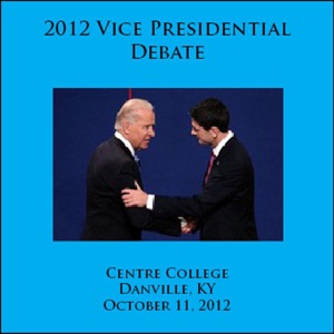 Vice Presidential Debate (Centre College, Danville, KY - October 11, 2012)
